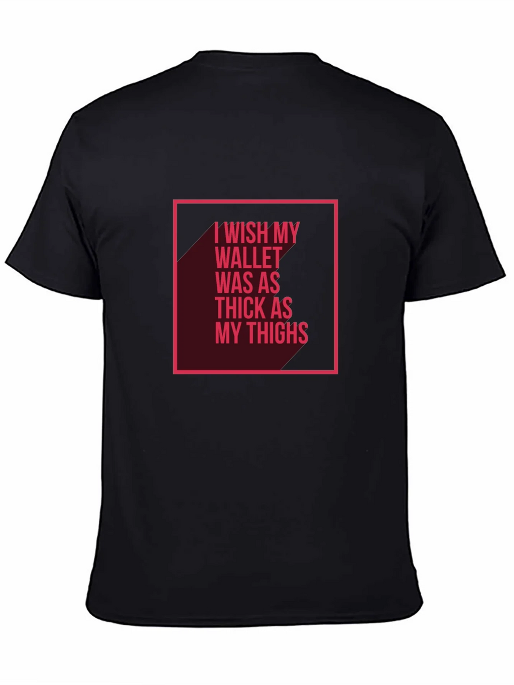 Wish My Wallet Was as Thick T-Shirt product image 4