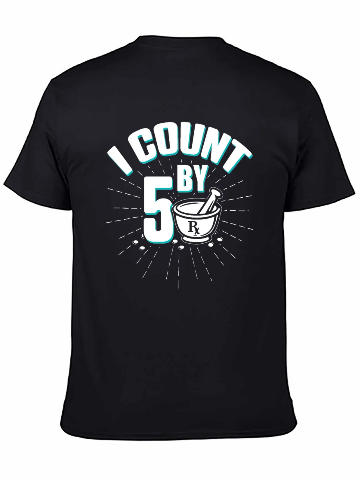 I Count By 5 Pharmacist Black T-Shirt product image 3