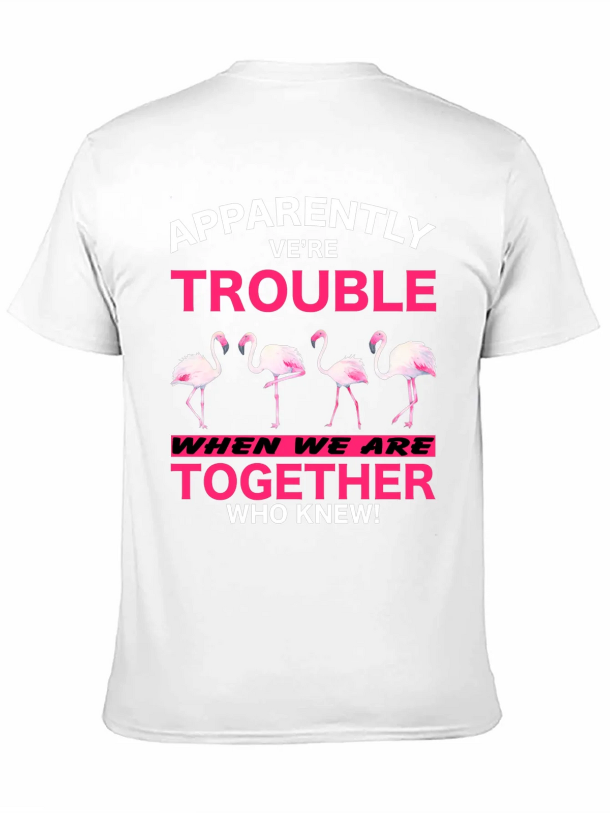 Funny Flamingo Trouble Graphic T-Shirt product image 10