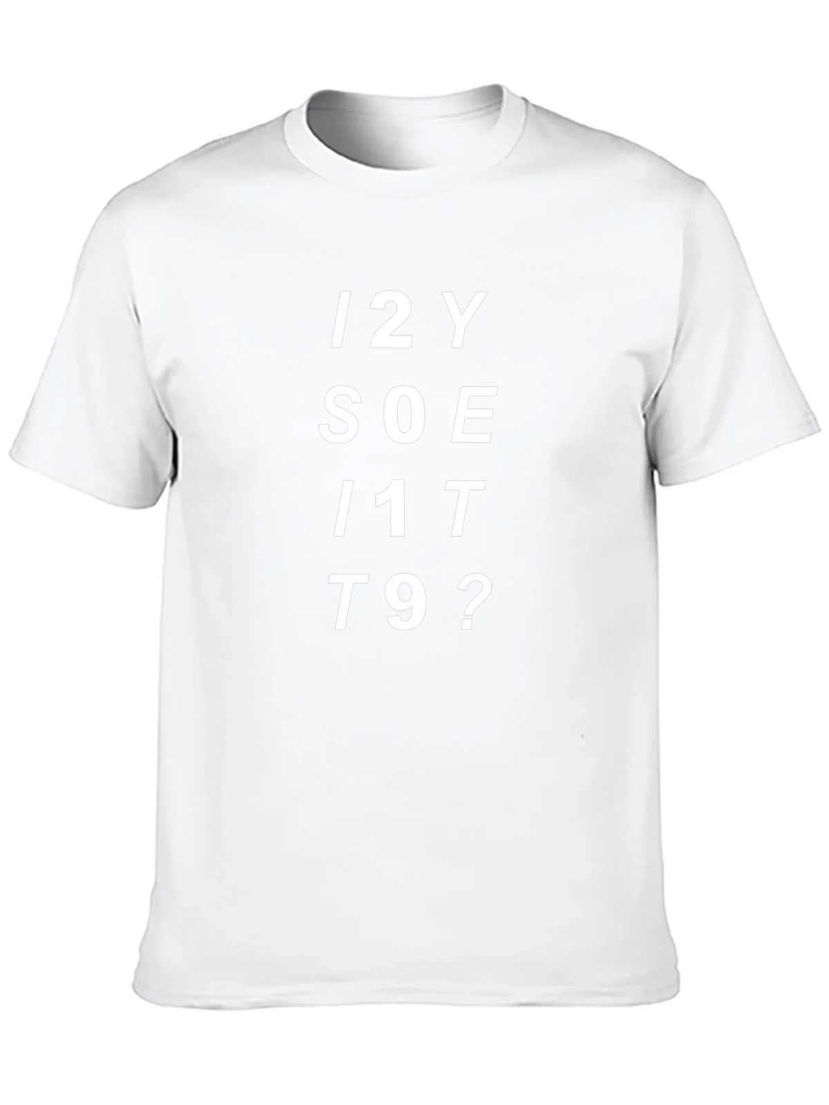 Funny Graphic Tee - I2Y SOE I1T T9? product image 5