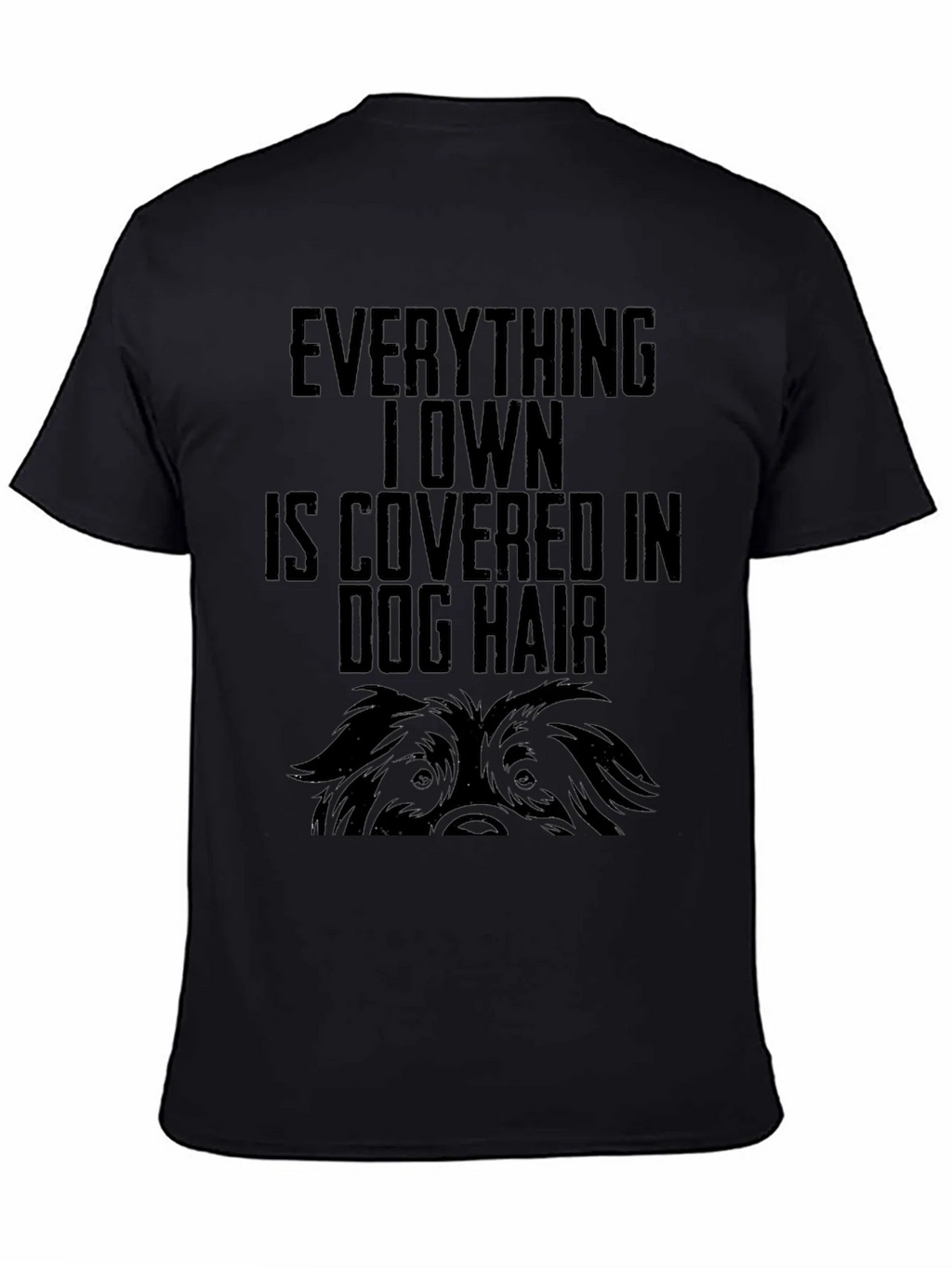 Dog Hair Lovers T-Shirt - Everything I Own product image 4