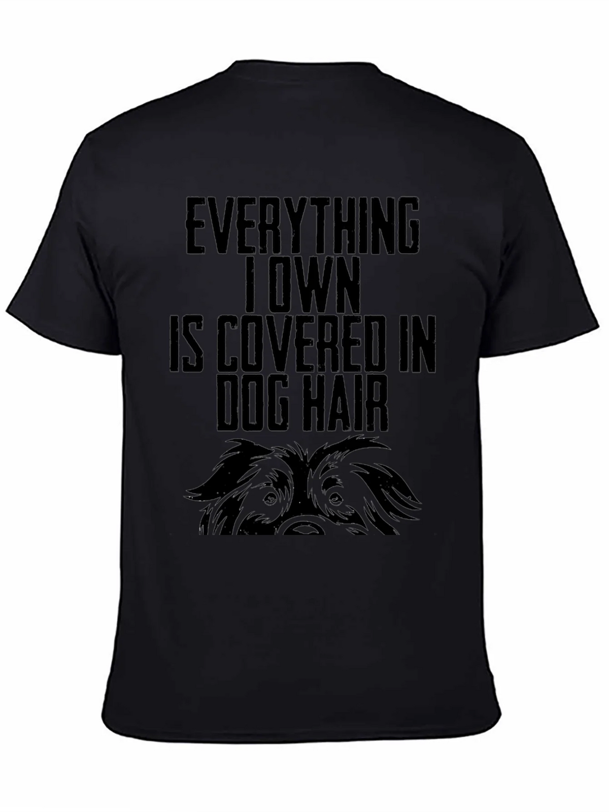 Dog Hair Lovers T-Shirt - Everything I Own product image 4