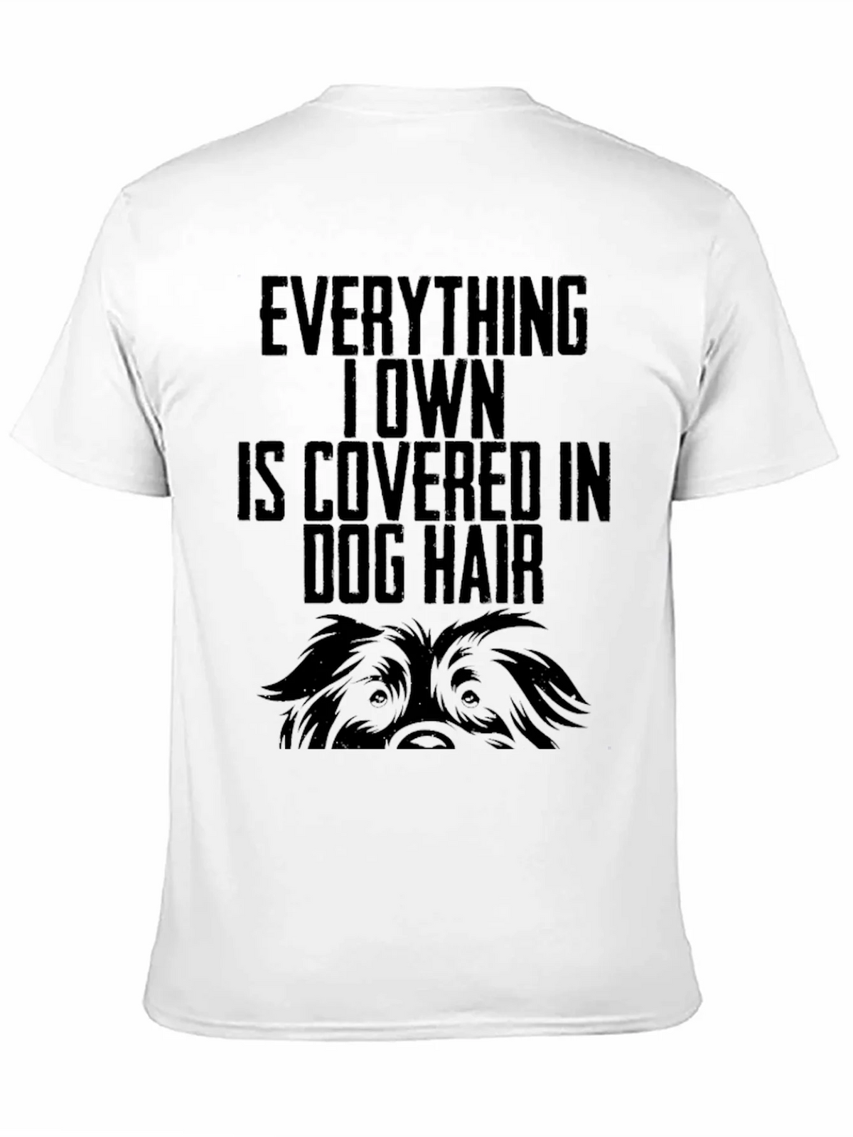 Dog Hair Lovers T-Shirt - Everything I Own product image 10