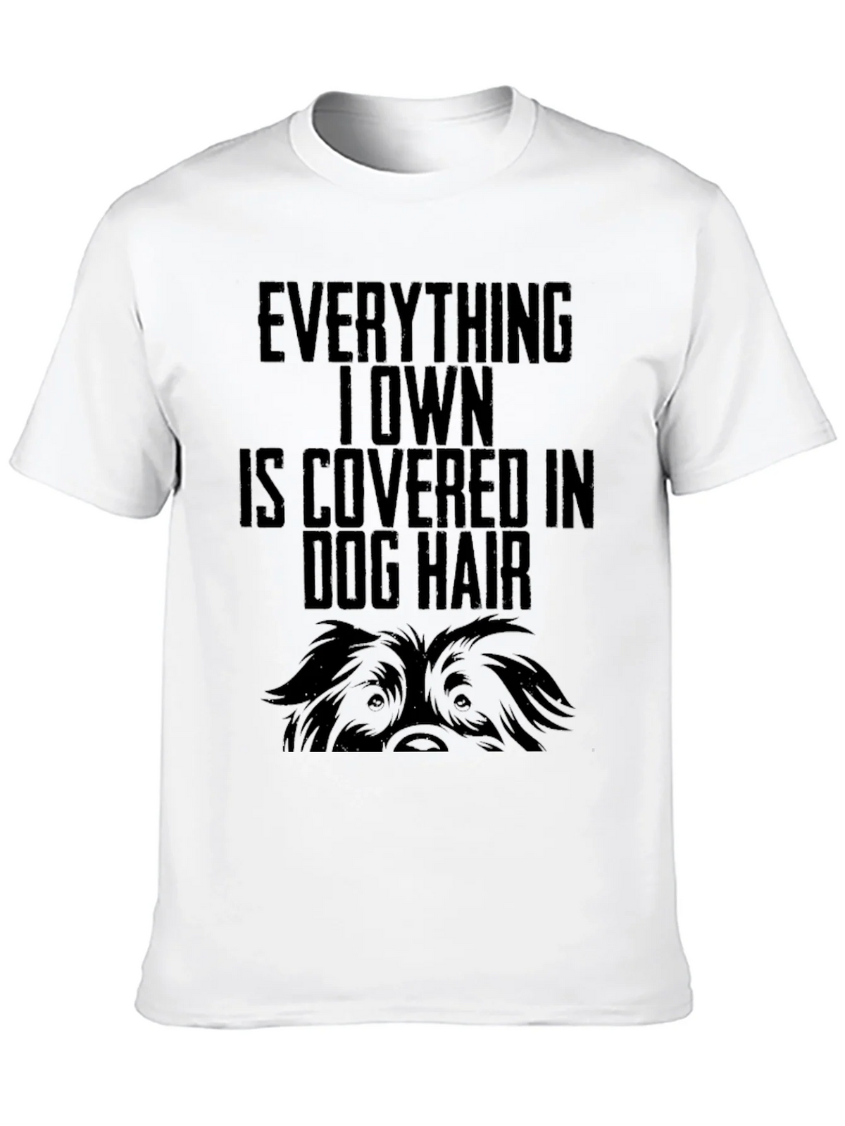 Dog Hair Lovers T-Shirt - Everything I Own product image 9
