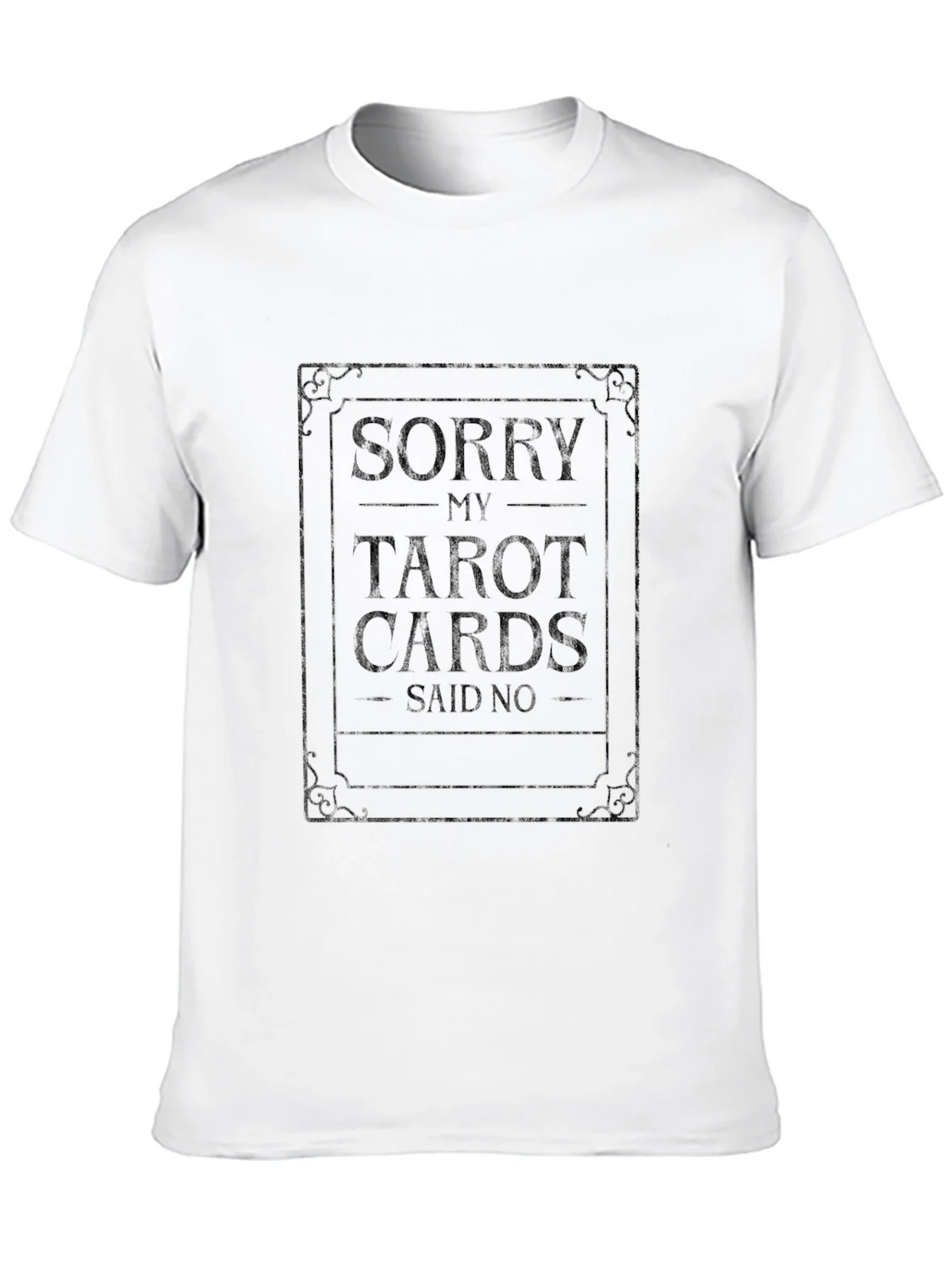 Sorry My Tarot Cards Said No Black T-Shirt product image 9