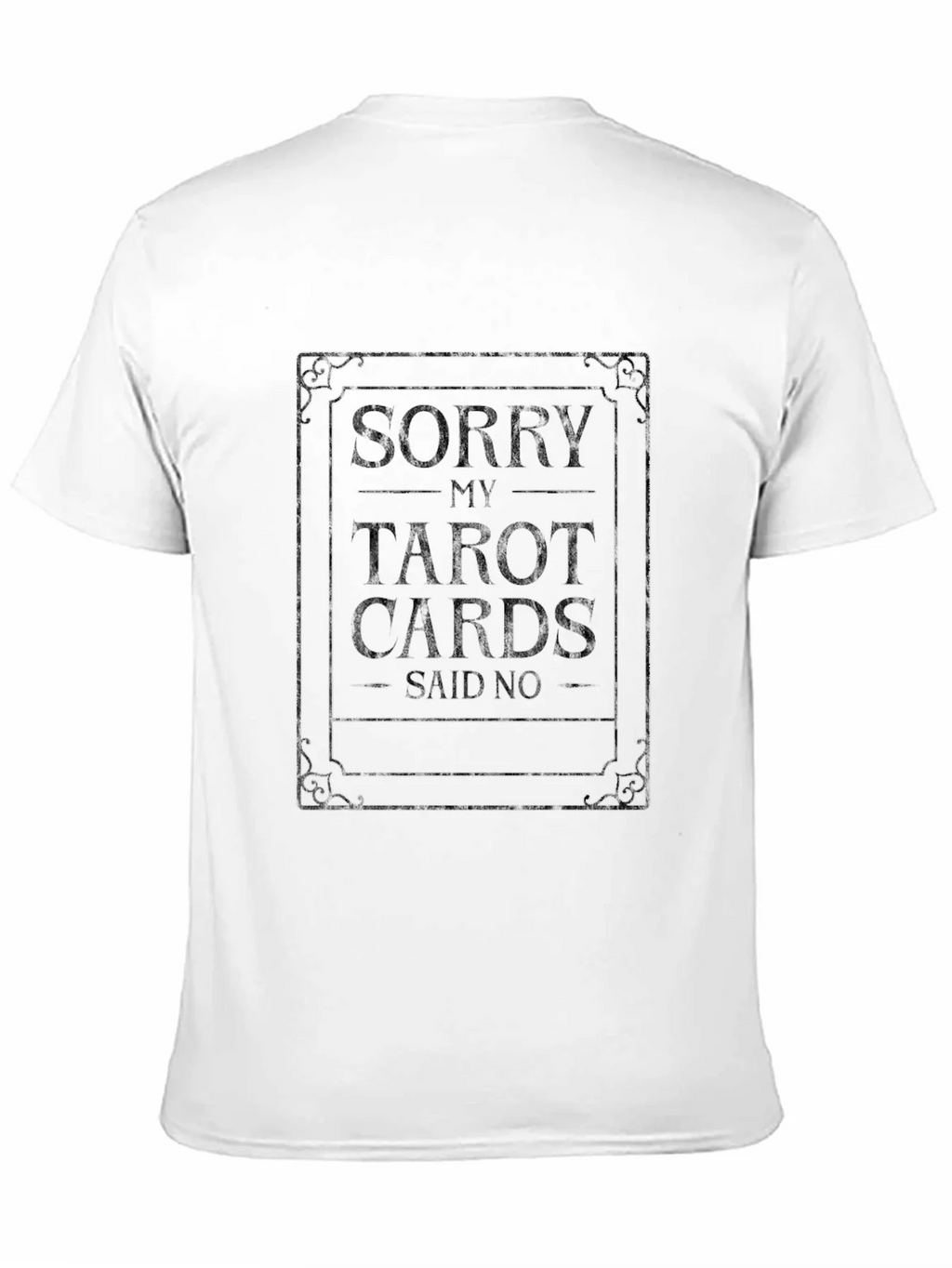 Sorry My Tarot Cards Said No Black T-Shirt product image 10