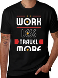 Work Less Travel More Graphic T-Shirt product image 1