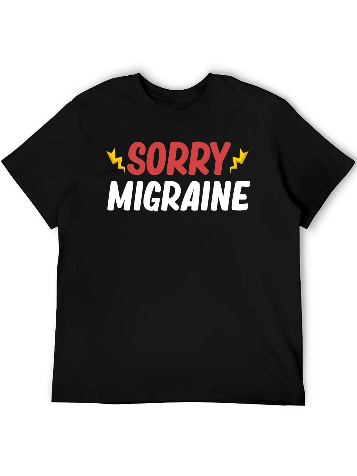 Sorry Migraine Funny T-Shirt - Novelty Graphic Tee product image 5