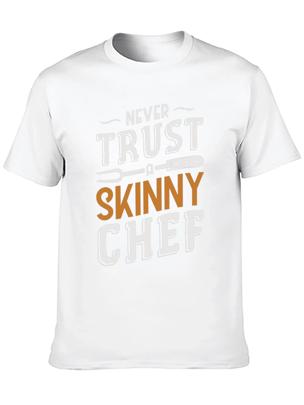 Never Trust a Skinny Chef T-Shirt product image 9