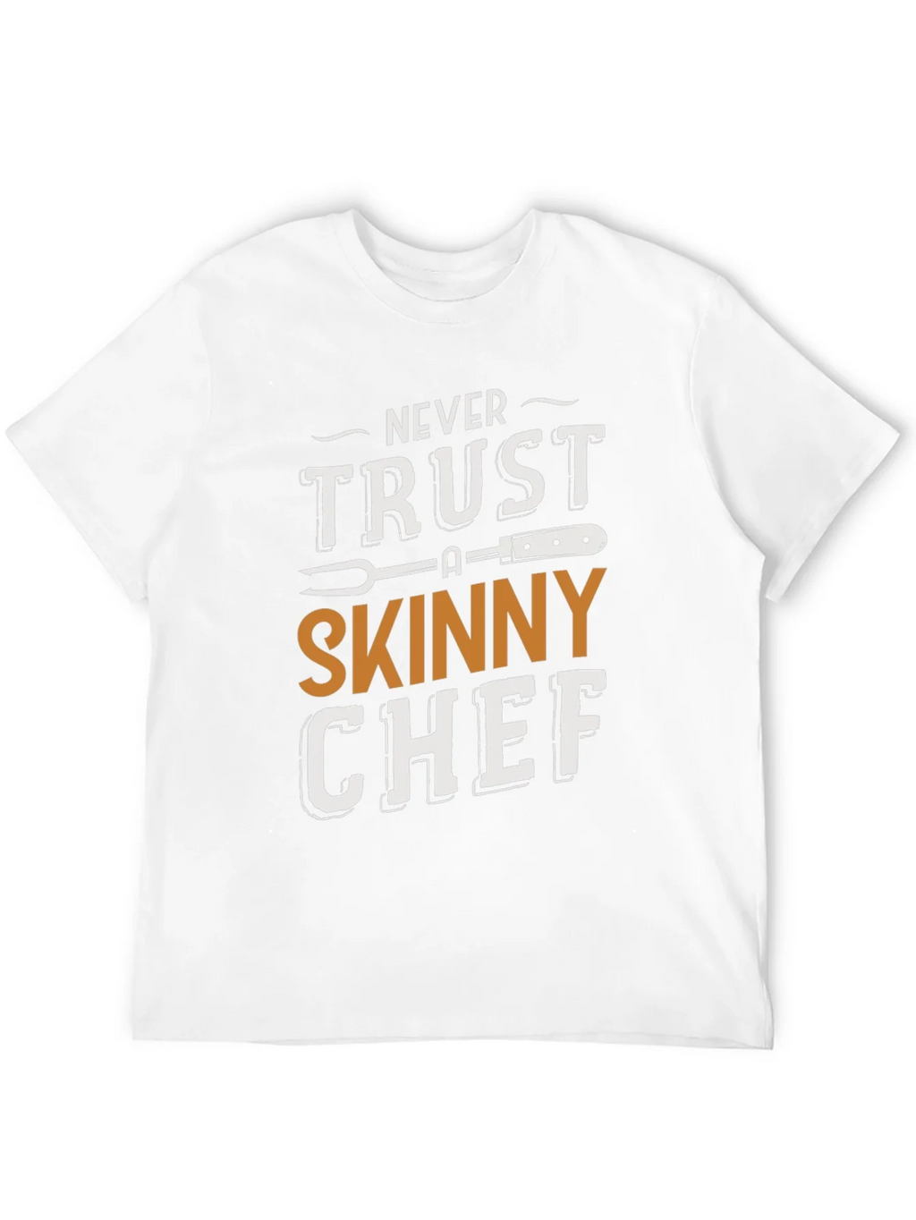Never Trust a Skinny Chef T-Shirt product image 11