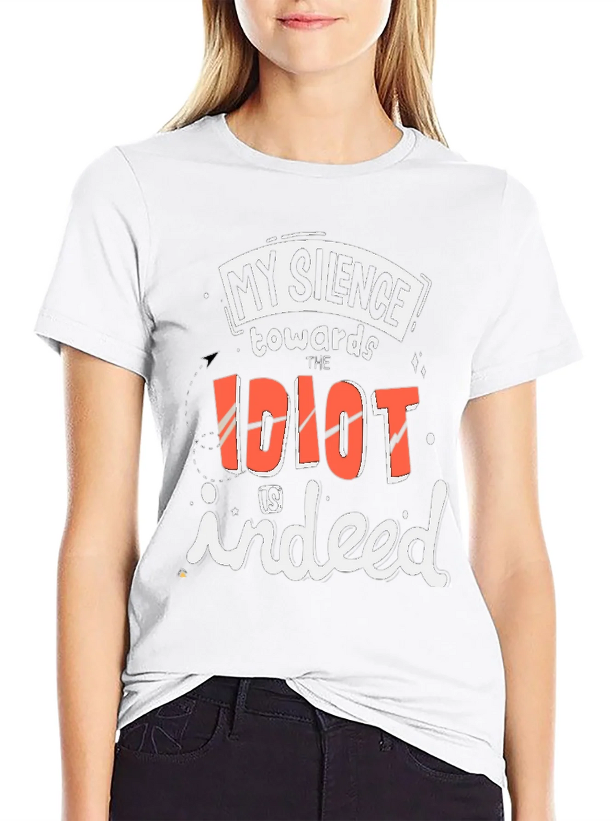 My Silence Towards the Idiot T-Shirt product image 7