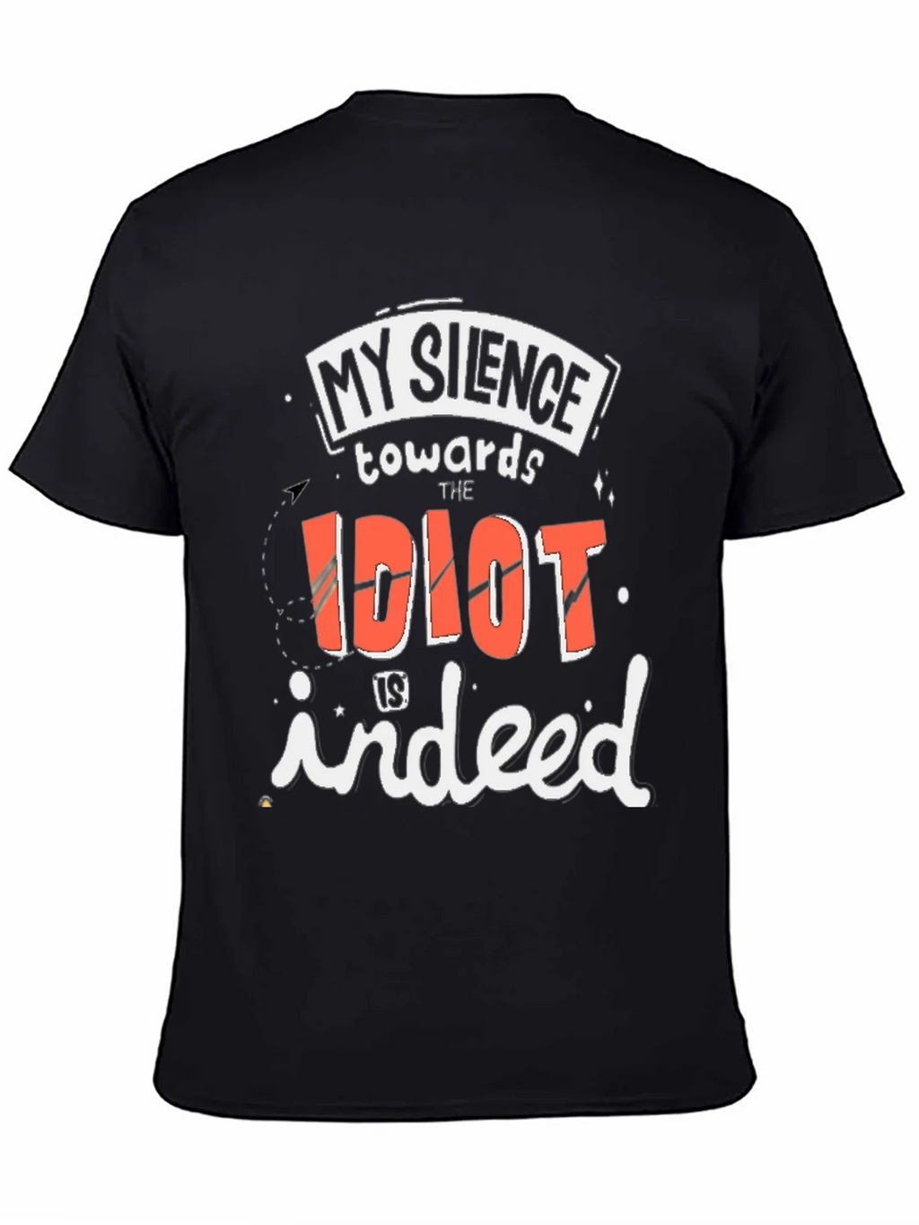 My Silence Towards the Idiot T-Shirt product image 4