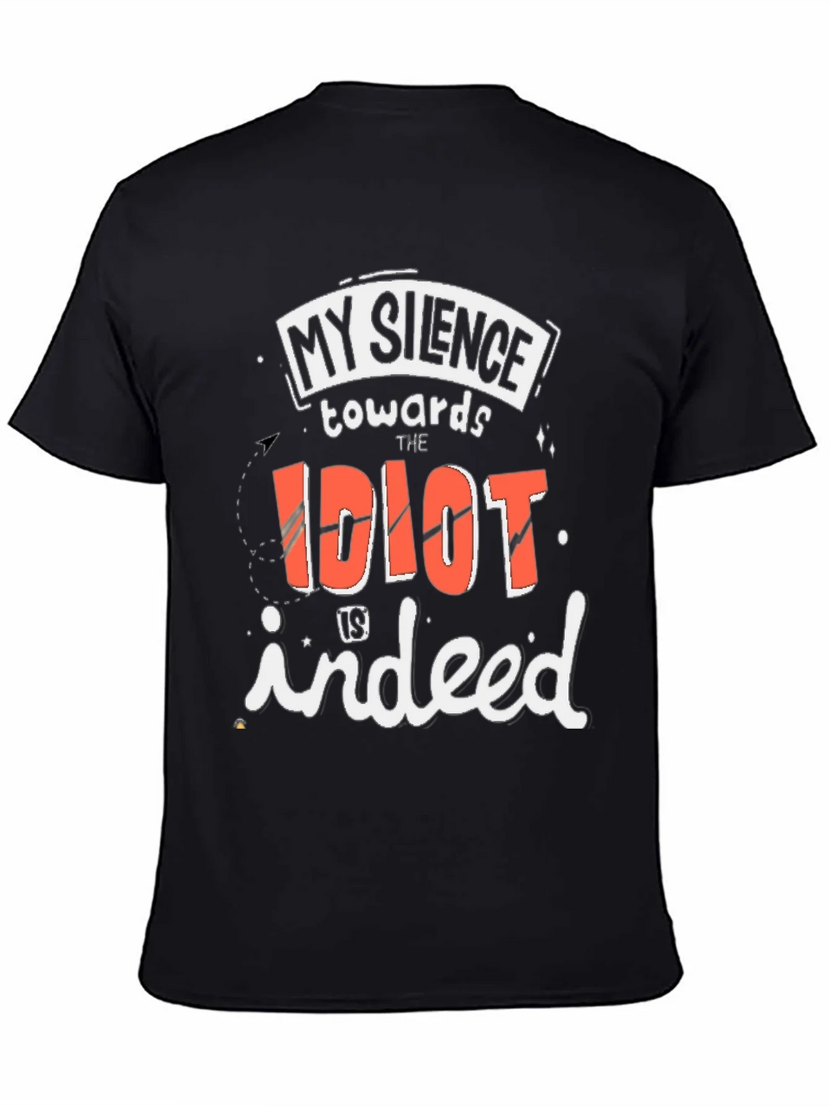My Silence Towards the Idiot T-Shirt product image 4
