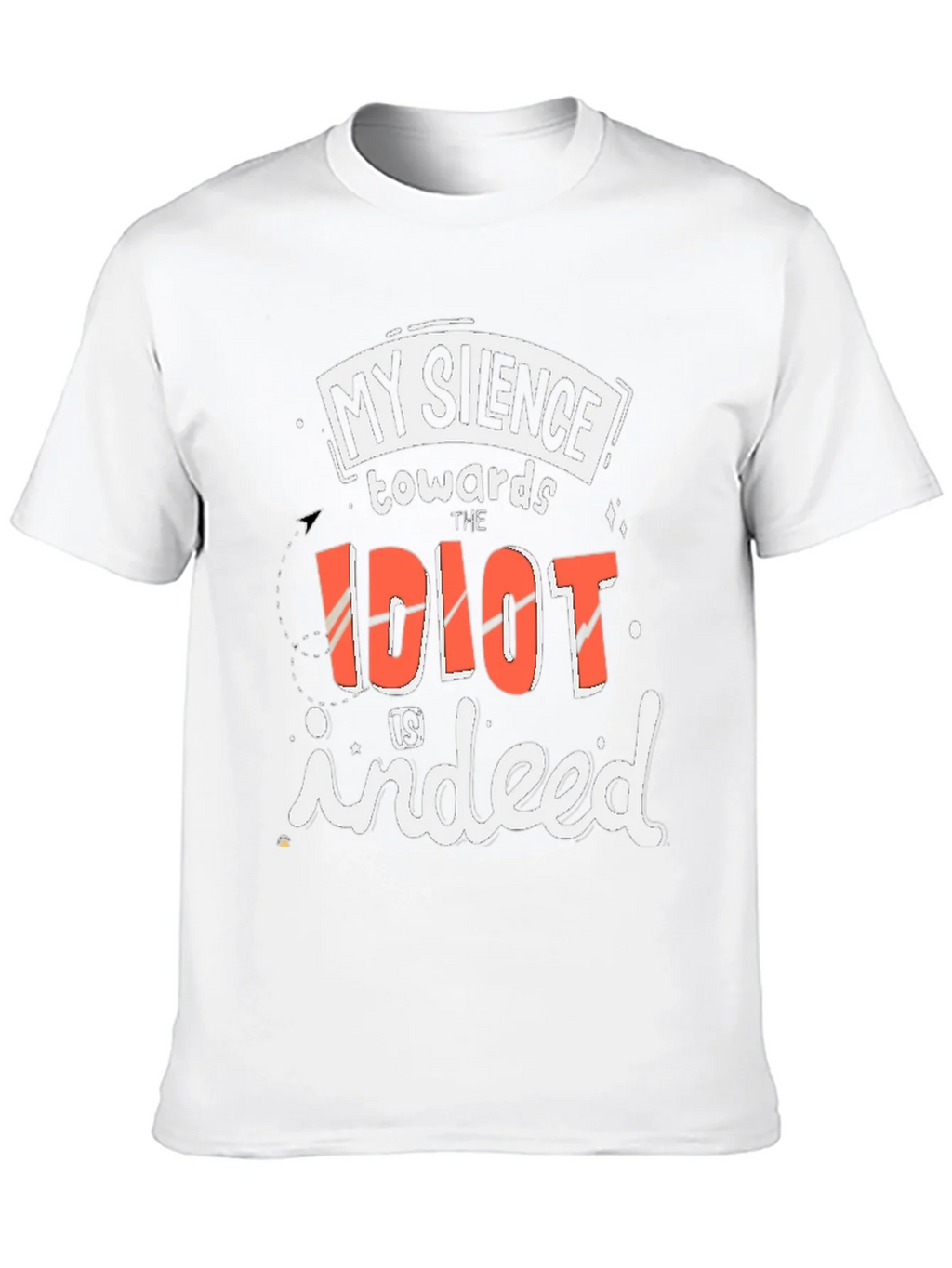 My Silence Towards the Idiot T-Shirt product image 8