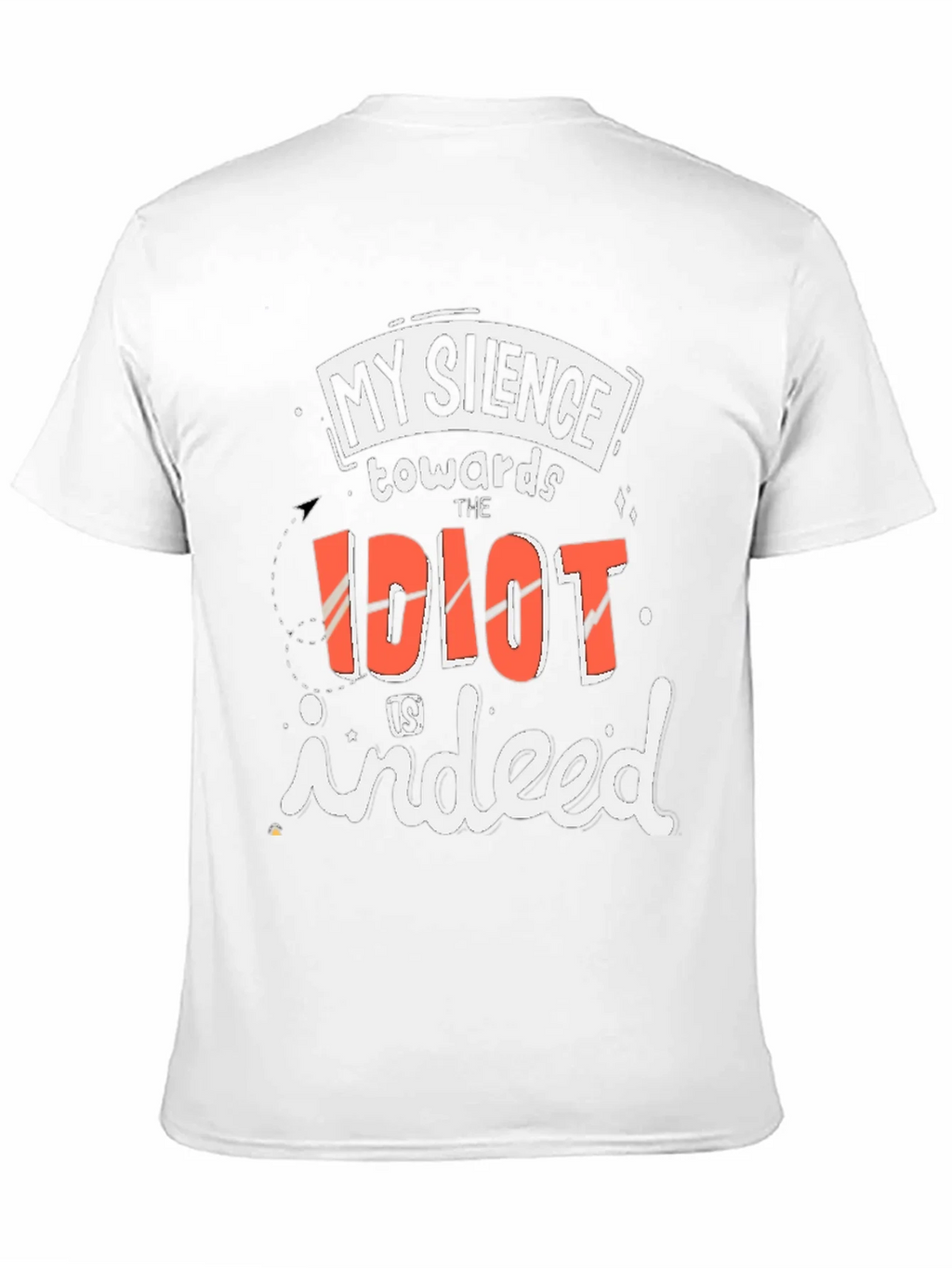 My Silence Towards the Idiot T-Shirt product image 9