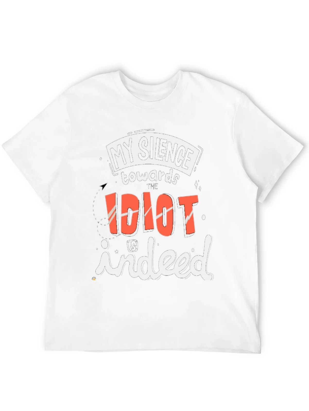 My Silence Towards the Idiot T-Shirt product image 10