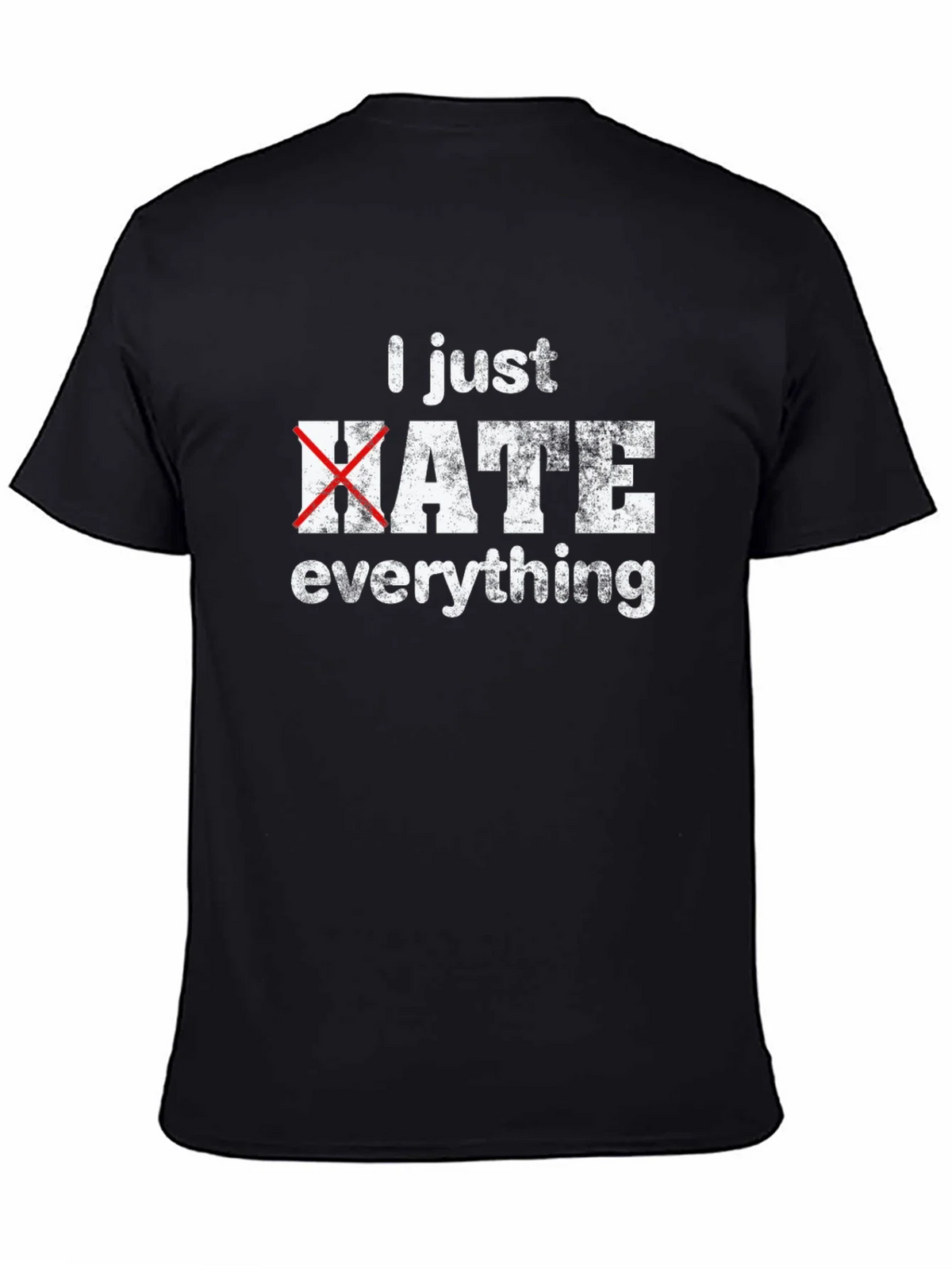 I Just Hate Everything Funny Graphic T-Shirt product image 4