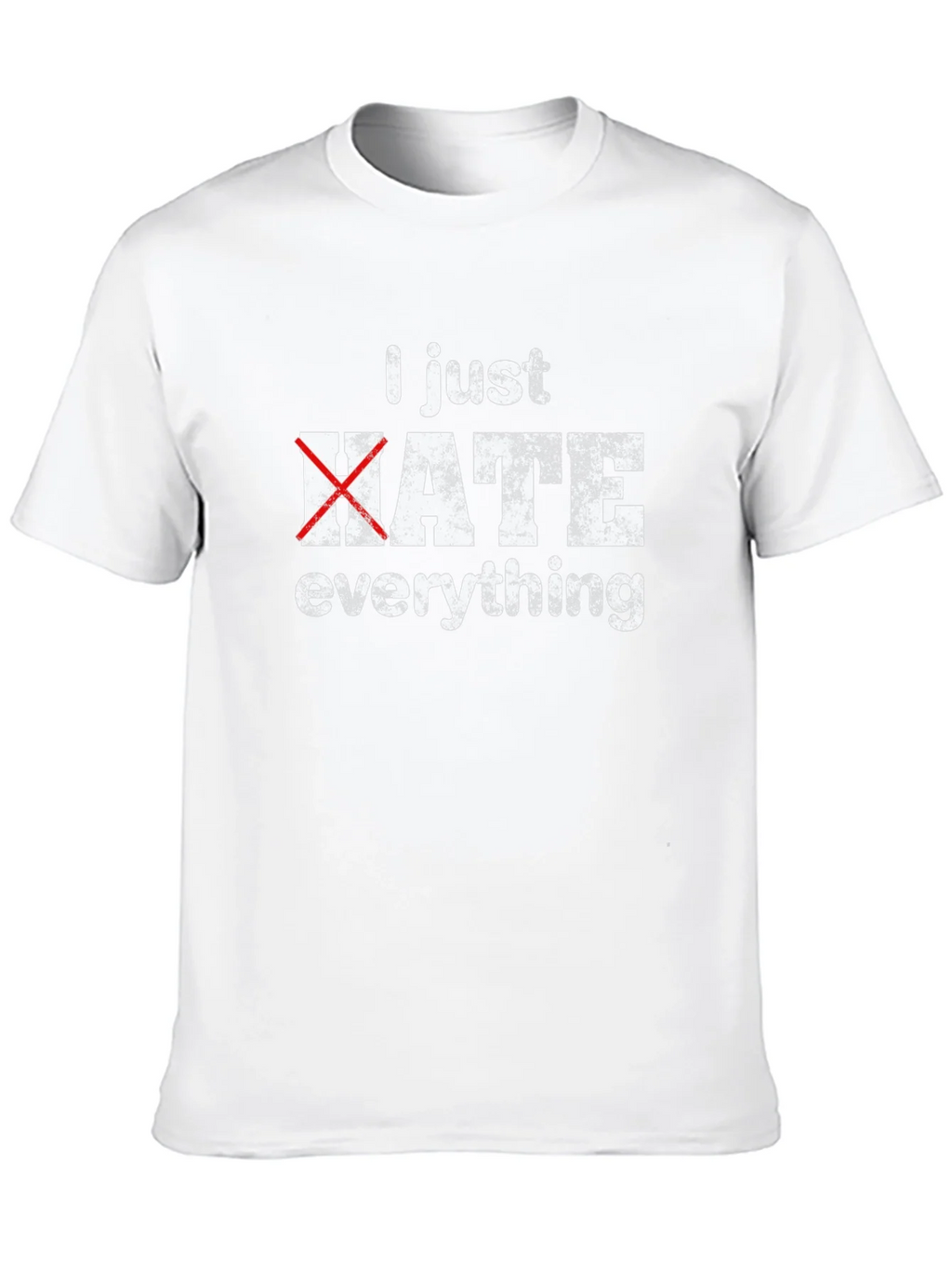 I Just Hate Everything Funny Graphic T-Shirt product image 9