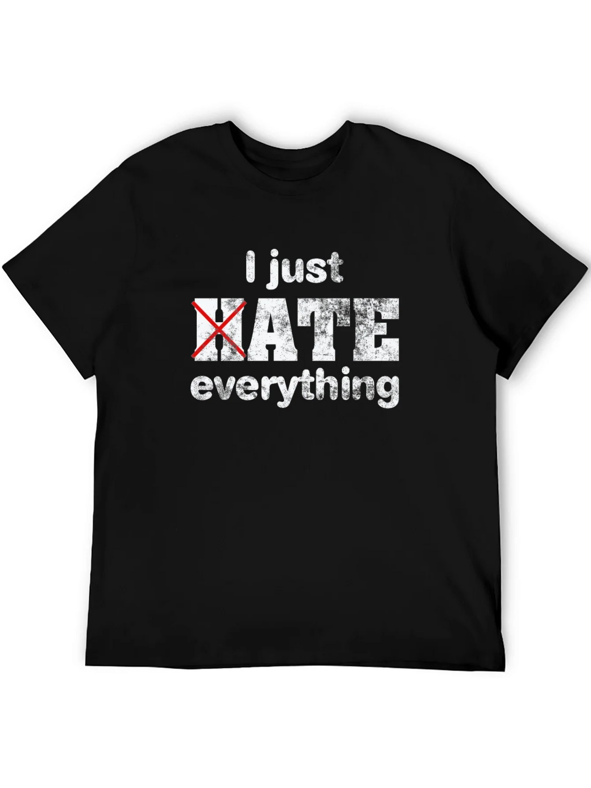 I Just Hate Everything Funny Graphic T-Shirt product image 5