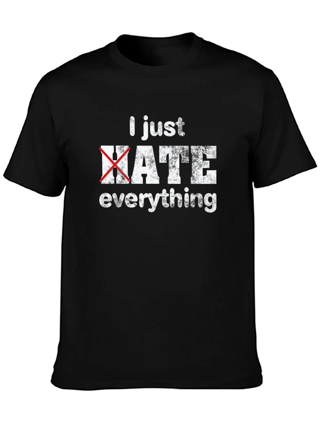 I Just Hate Everything Funny Graphic T-Shirt product image 3