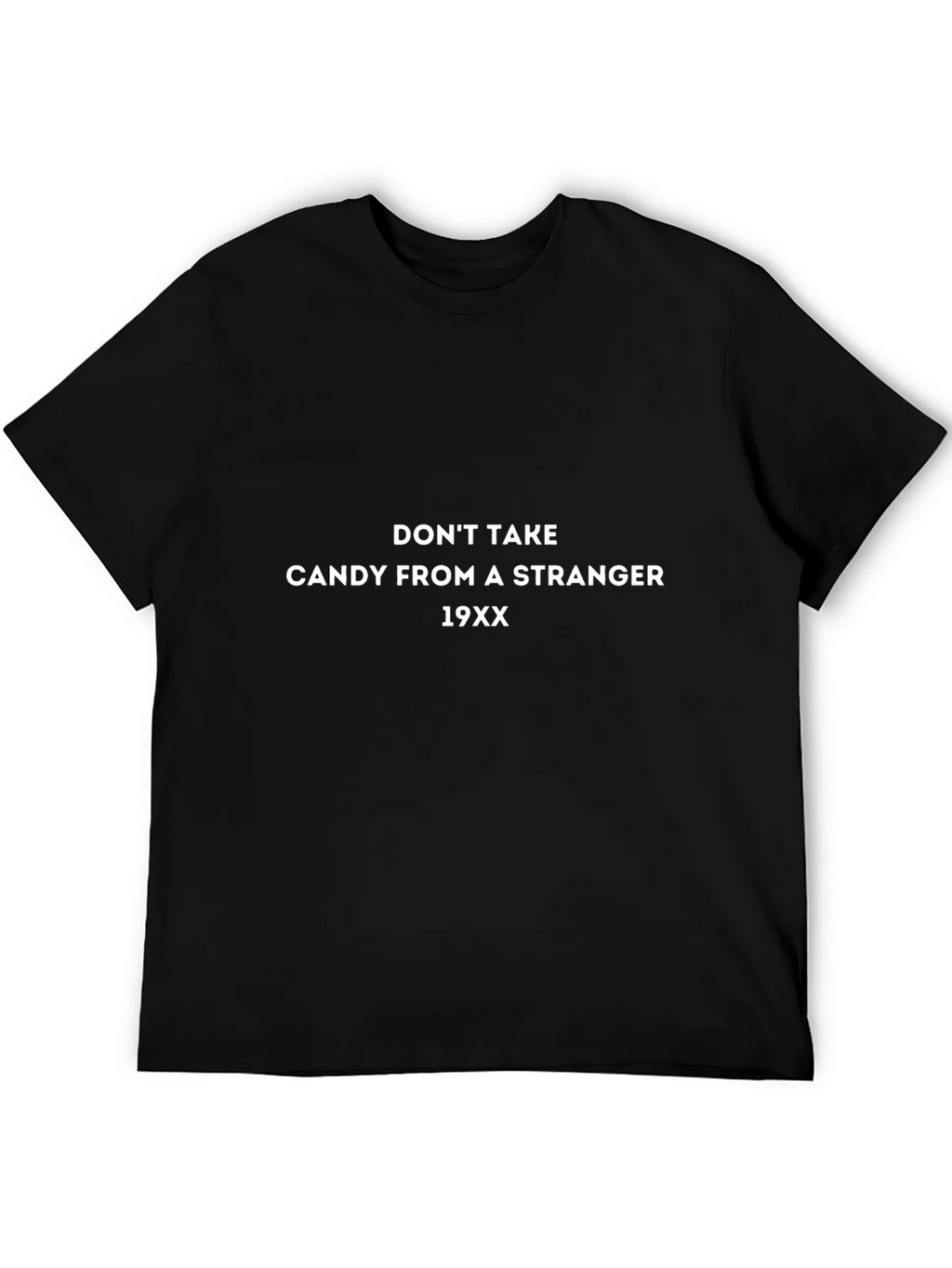 Dont Take Candy From a Stranger T-Shirt product image 3