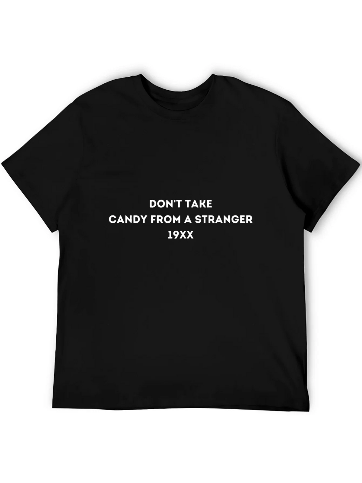 Dont Take Candy From a Stranger T-Shirt product image 3