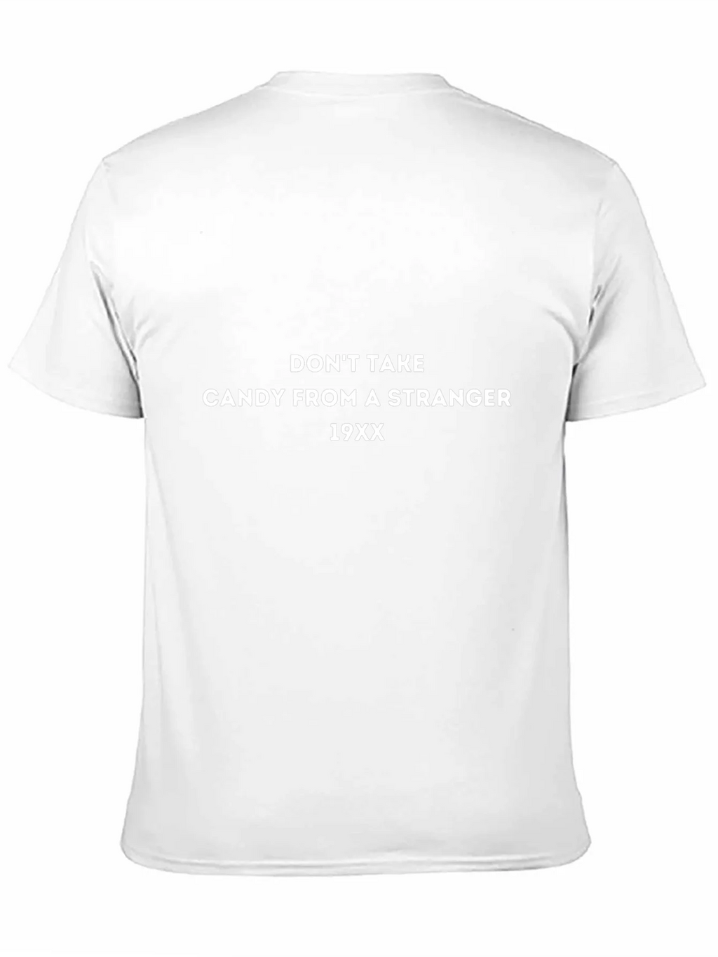 Dont Take Candy From a Stranger T-Shirt product image 7