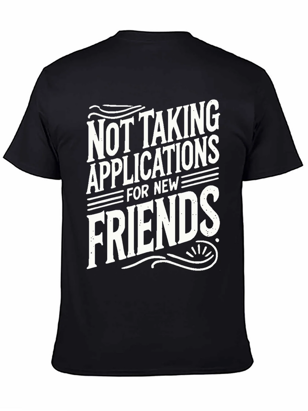 Not Taking Applications T-Shirt product image 4