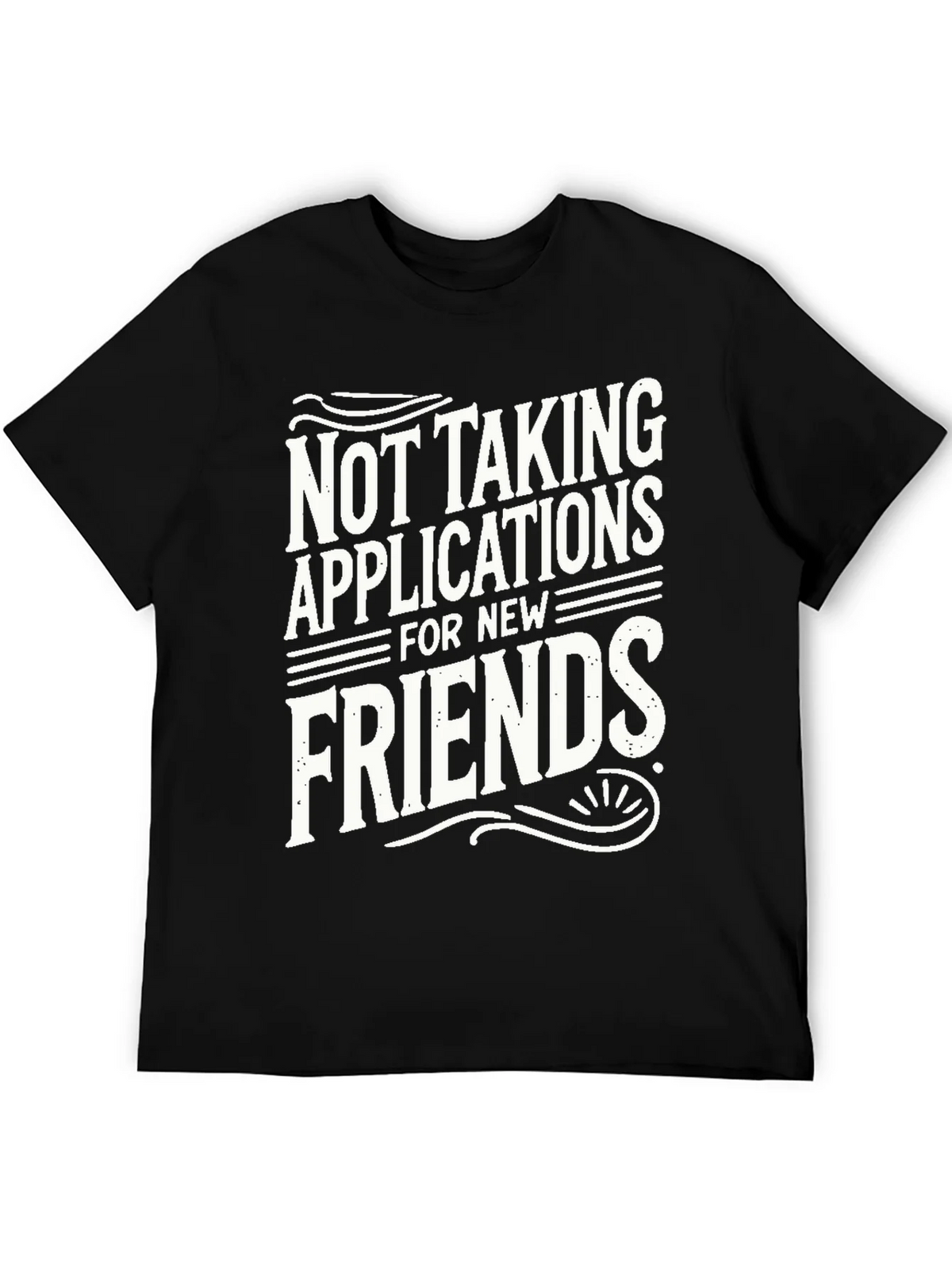 Not Taking Applications T-Shirt product image 5