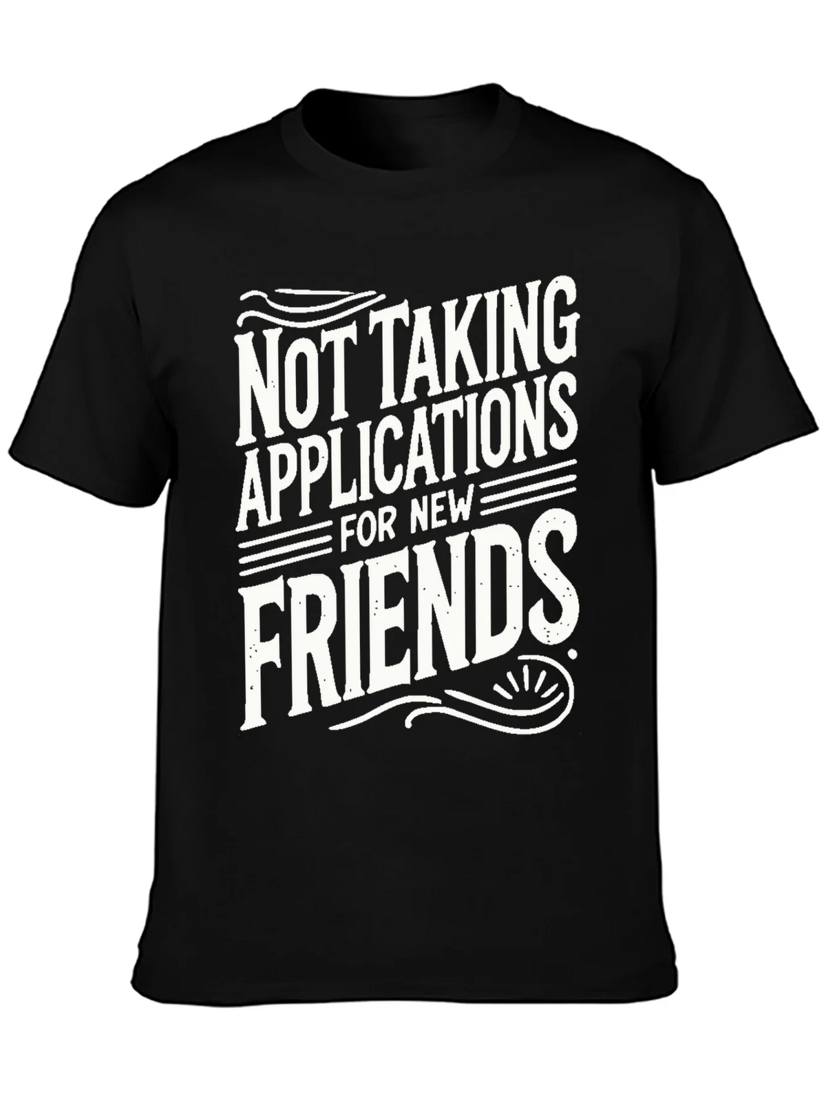 Not Taking Applications T-Shirt product image 3