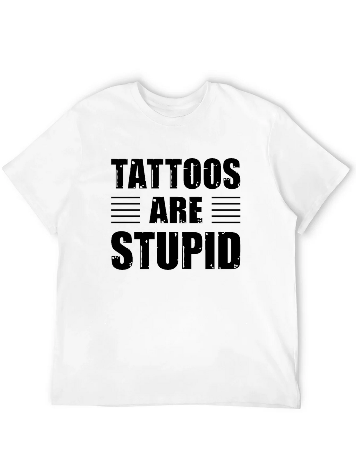 Tattoos Are Stupid Graphic T-Shirt - Sarcastic Humor Tee product image 3
