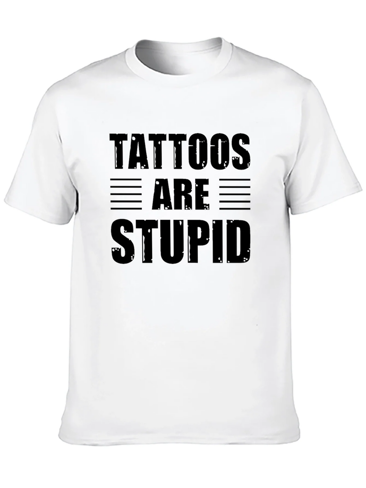 Tattoos Are Stupid Graphic T-Shirt - Sarcastic Humor Tee product image 2
