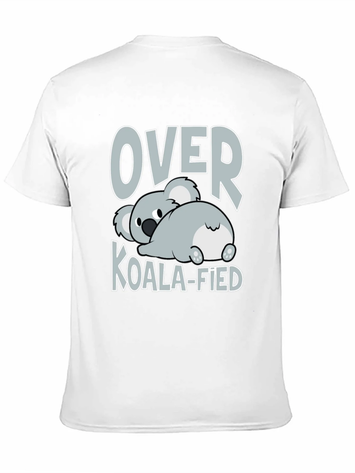 Over Koala-fied T-Shirt - Funny Graphic Tee product image 10