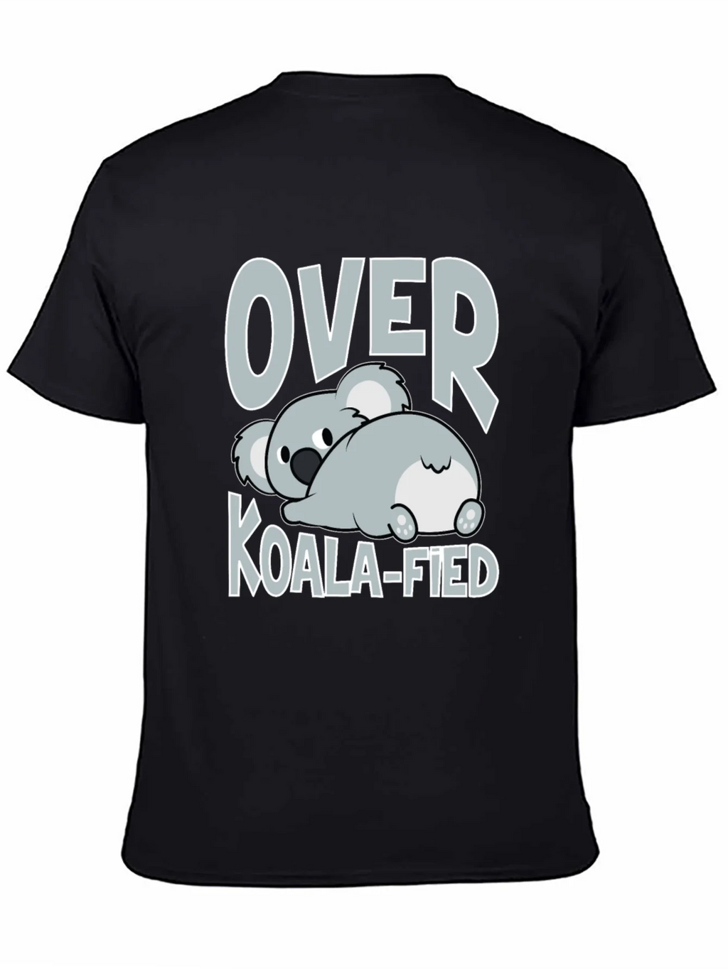 Over Koala-fied T-Shirt - Funny Graphic Tee product image 4