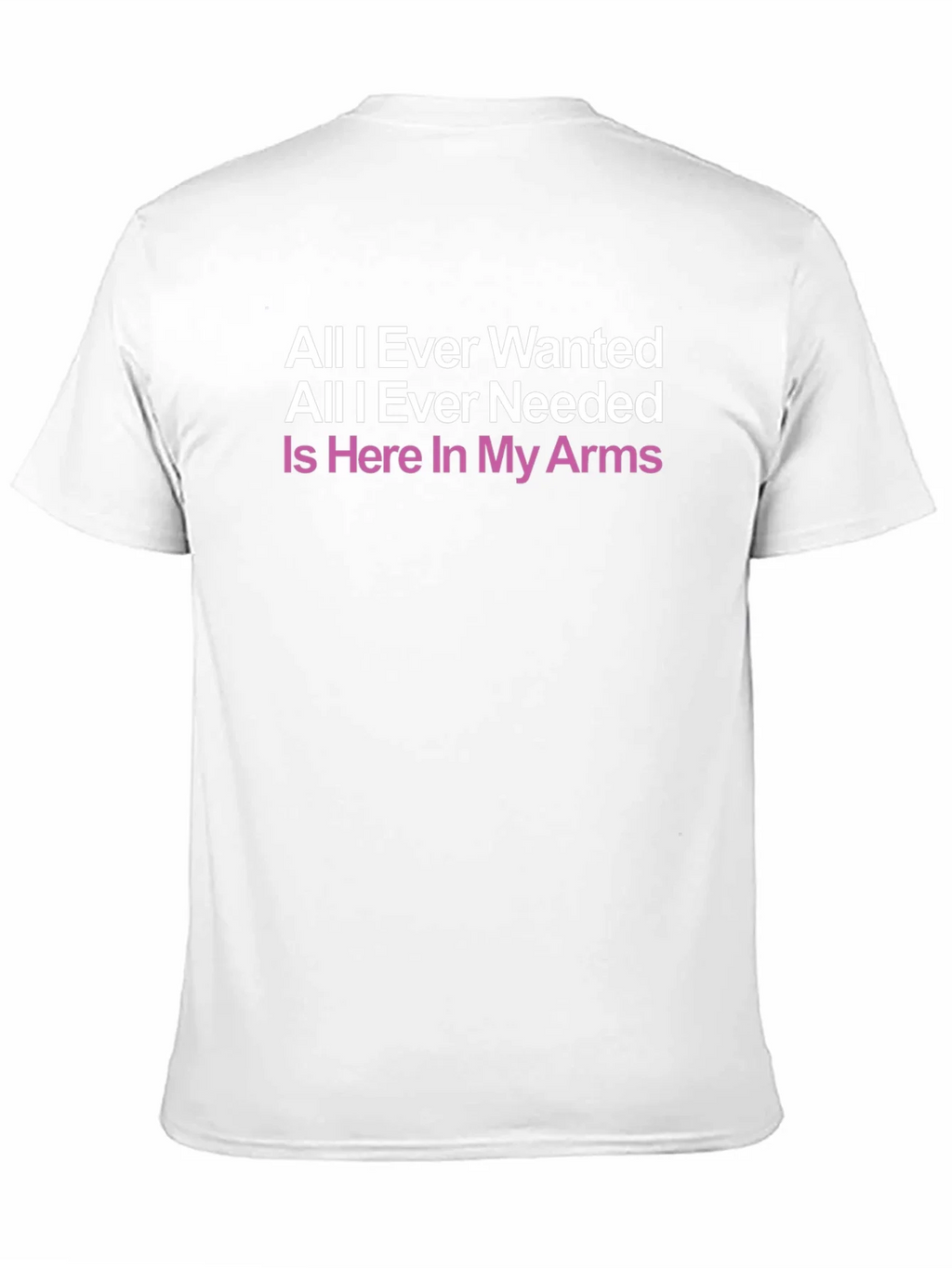 All I Ever Wanted T-Shirt product image 5