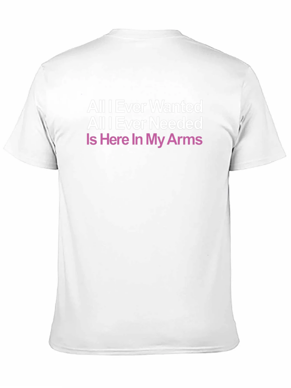All I Ever Wanted T-Shirt product image 5