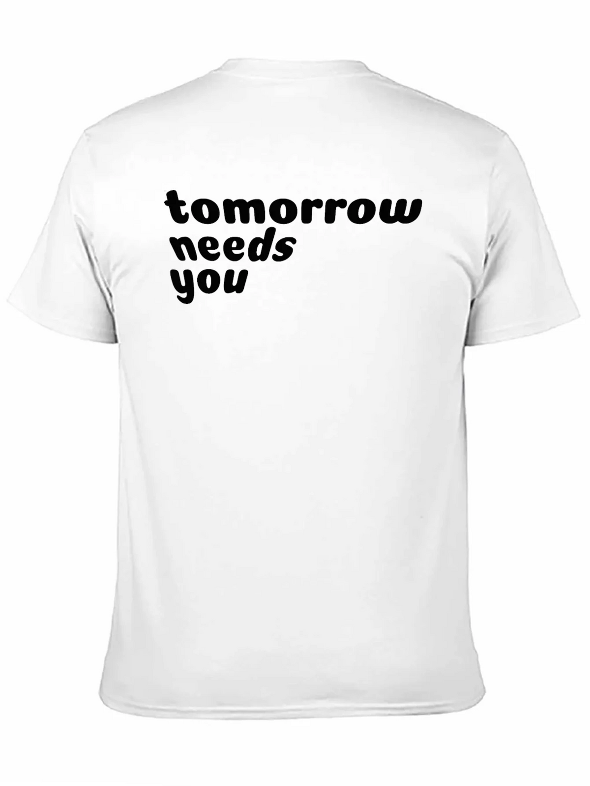 Tomorrow Needs You T-Shirt - Inspiring Graphic Tee product image 10