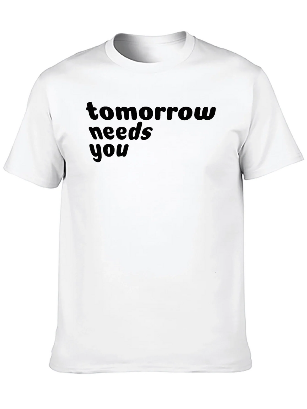 Tomorrow Needs You T-Shirt - Inspiring Graphic Tee product image 9