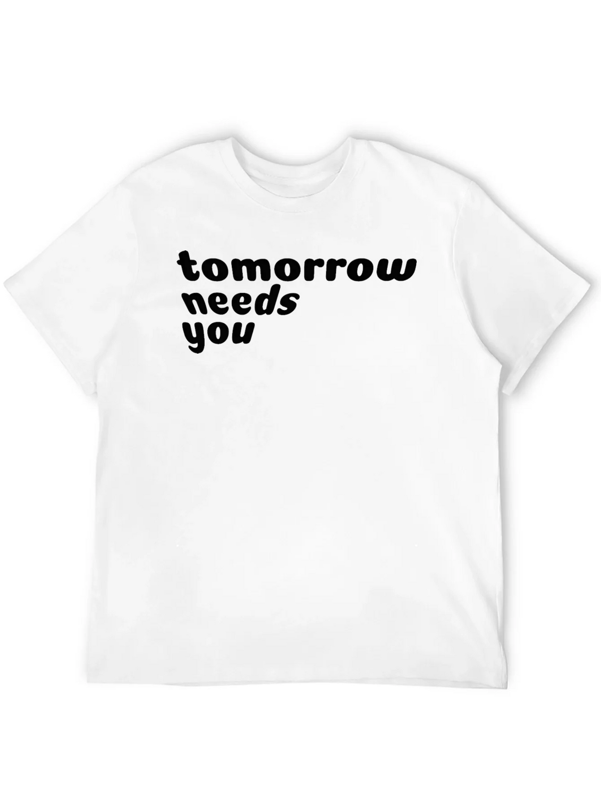 Tomorrow Needs You T-Shirt - Inspiring Graphic Tee product image 11