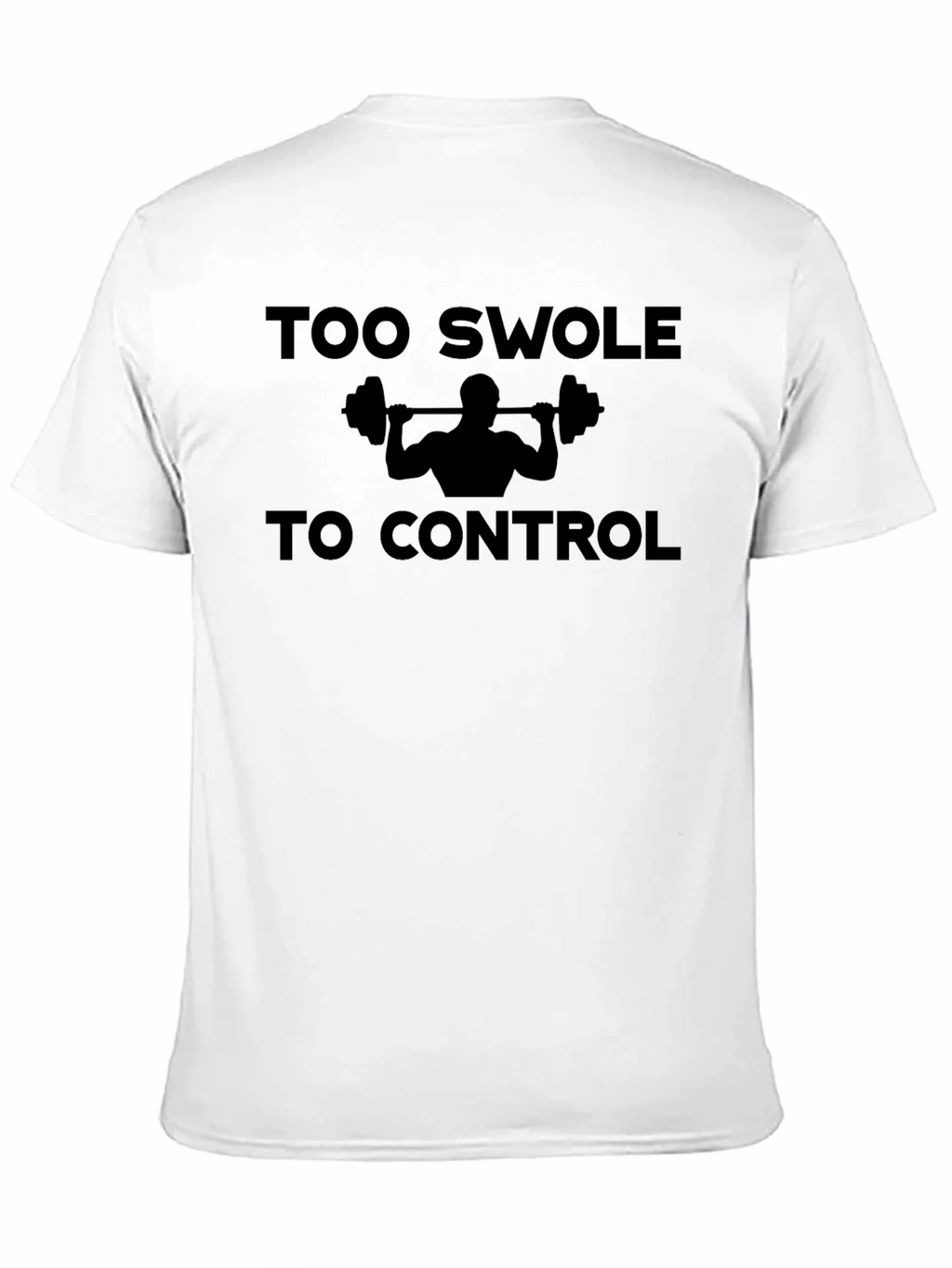 Too Swole To Control Funny Gym Workout T-Shirt product image 9