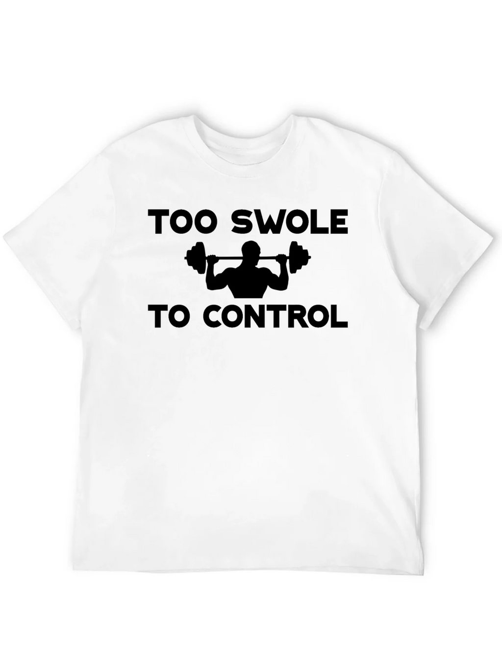 Too Swole To Control Funny Gym Workout T-Shirt product image 10