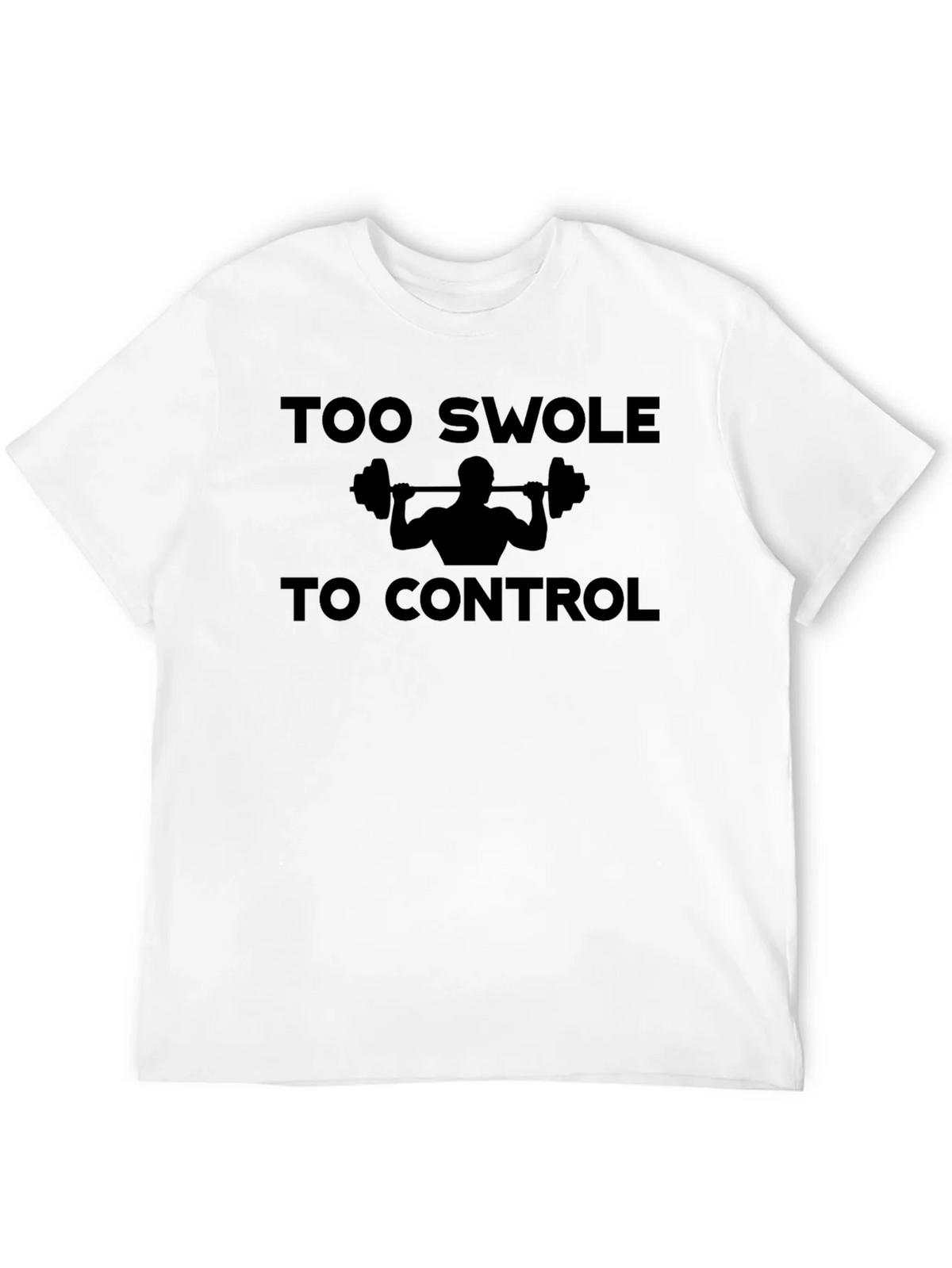Too Swole To Control Funny Gym Workout T-Shirt product image 10