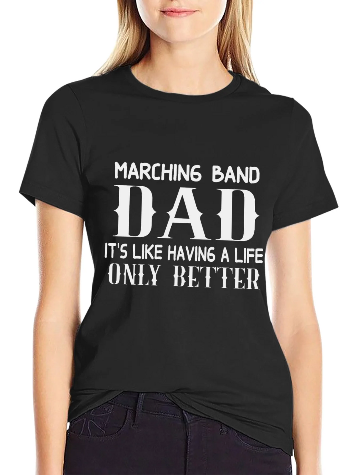 Marching Band Dad T-Shirt - A Life Only Better! product image 2