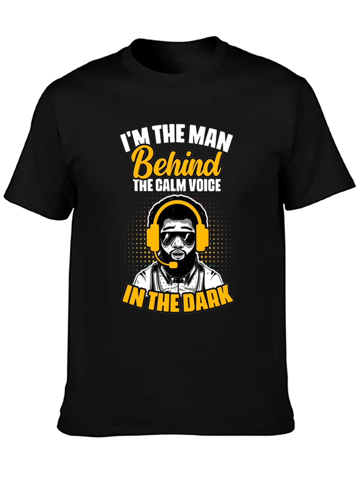Im the Man Behind Calm Voice T-Shirt product image 3