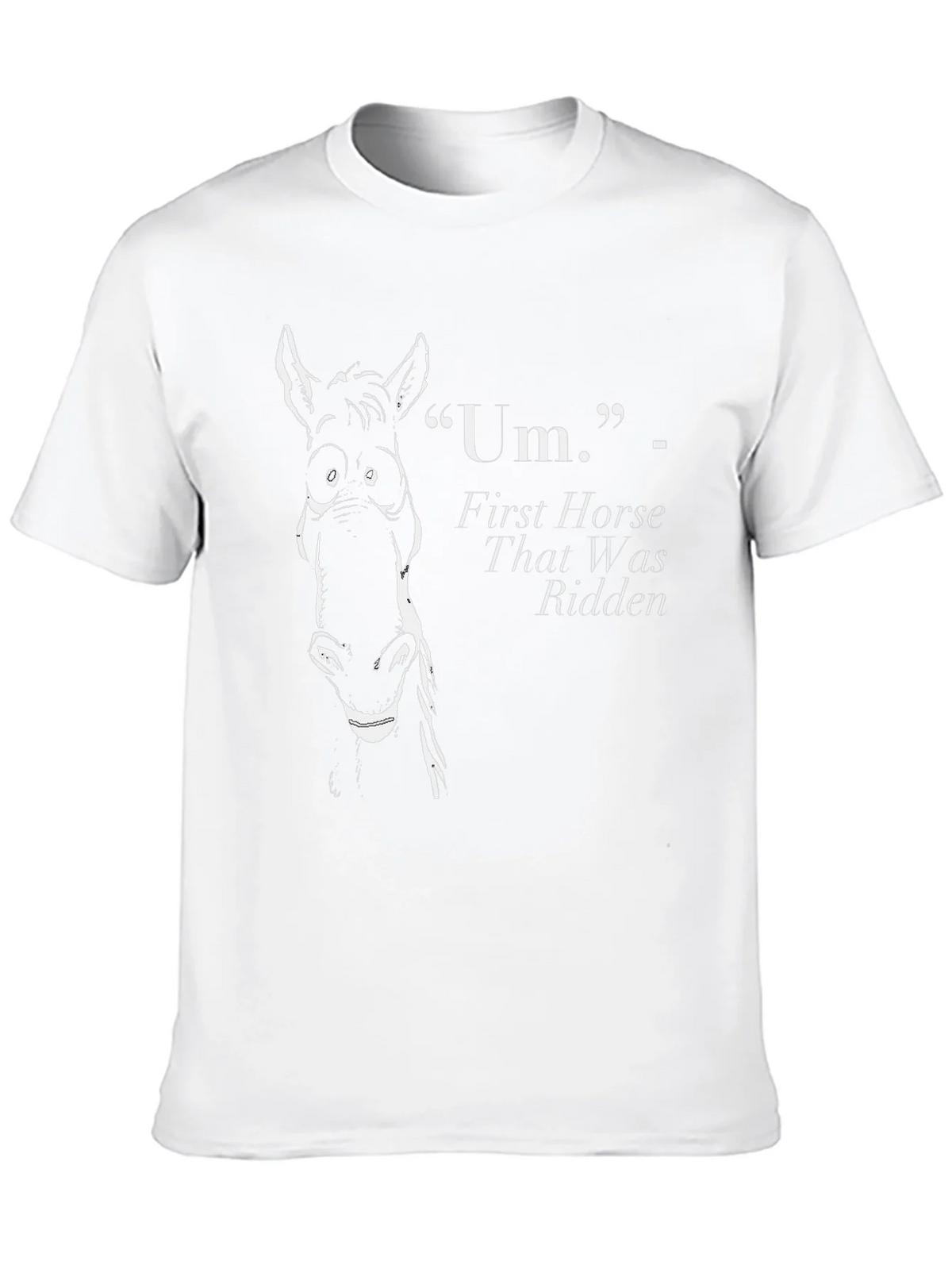 Funny Horse Graphic T-Shirt - First That Was Ridden product image 9