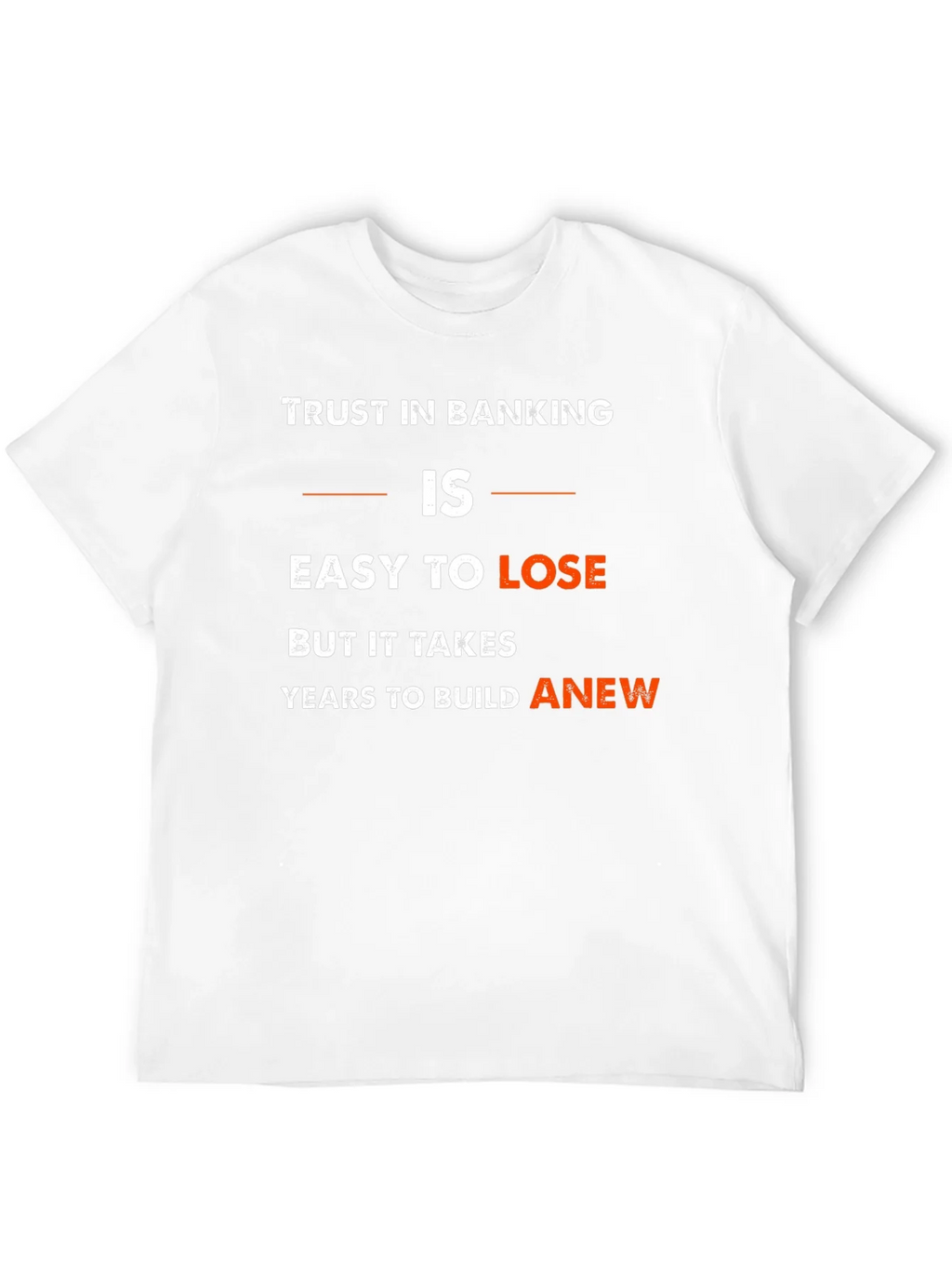 Trust in Banking T-Shirt: Easy to Lose Years to Build product image 11