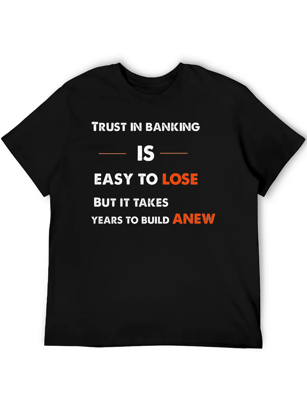 Trust in Banking T-Shirt: Easy to Lose Years to Build product image 5