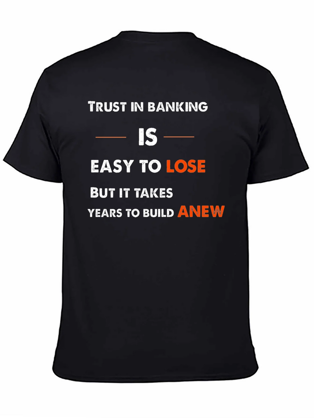 Trust in Banking T-Shirt: Easy to Lose Years to Build product image 4