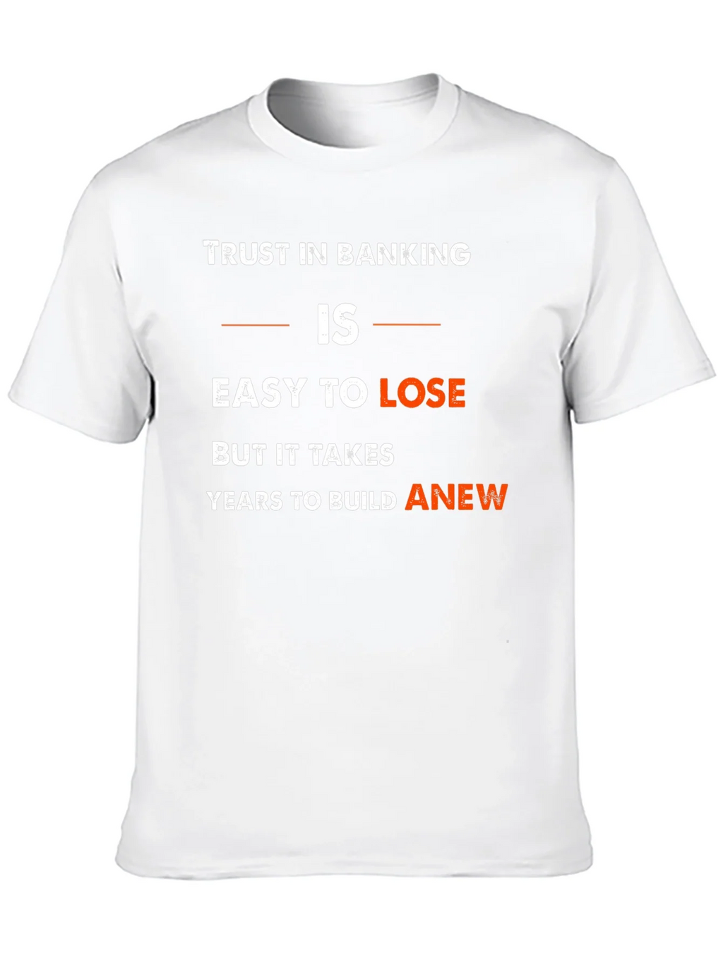 Trust in Banking T-Shirt: Easy to Lose Years to Build product image 9