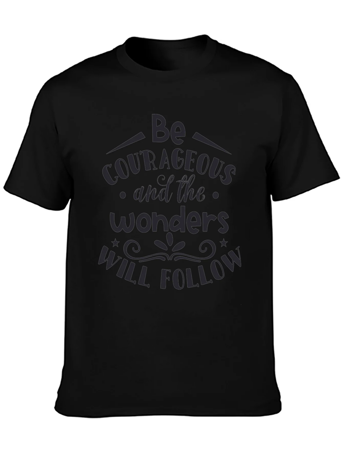 Be Courageous Graphic T-Shirt - Inspiring Quote Tee product image 3